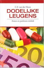 Dodelijke leugens 9789090279084 C.F. van der Horst, Boeken, Verzenden, Zo goed als nieuw, C.F. van der Horst