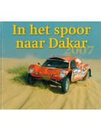 IN HET SPOOR NAAR DAKAR 2007, Boeken, Nieuw, Author