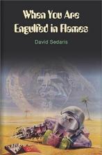 When You Are Engulfed In Flames 9780349116471 David Sedaris, Verzenden, Gelezen, David Sedaris