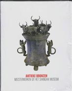 Antieke bronzen: Meesterwerken uit het Shanghai Museum, Nieuw, Verzenden