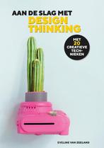 Aan de slag met design thinking 9789090357737, Boeken, Verzenden, Zo goed als nieuw