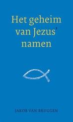 Bruggen, Dr. Jakob van-Het geheim van Jezus namen, Boeken, Verzenden, Gelezen