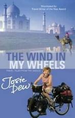 The wind in my wheels by Josie Dew (Paperback), Gelezen, Josie Dew, Verzenden