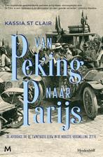 Van Peking naar Parijs 9789029099578 Kassia St Clair, Boeken, Verzenden, Zo goed als nieuw, Kassia St Clair