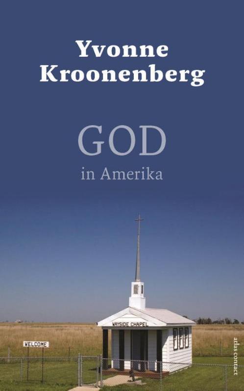 God in Amerika 9789045033051 Yvonne Kroonenberg, Boeken, Literatuur, Zo goed als nieuw, Verzenden