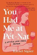 You Had Me at Pet-Nat 9780306924743 Rachel Signer, Verzenden, Gelezen, Rachel Signer