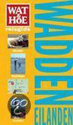 Waddeneilanden / Wat & Hoe reisgids 9789021537672 G.-j. Bron, Boeken, Reisgidsen, Verzenden, Gelezen, G.-j. Bron
