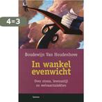 In wankel evenwicht 9789401431477 Boudewijn Van Houdenhove, Boeken, Verzenden, Zo goed als nieuw, Boudewijn Van Houdenhove