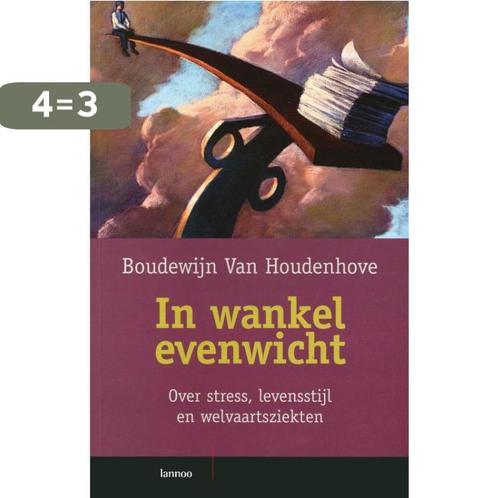 In wankel evenwicht 9789401431477 Boudewijn Van Houdenhove, Boeken, Psychologie, Zo goed als nieuw, Verzenden