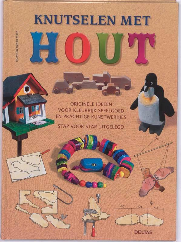 Knutselen met hout 9789044725001 Ute Michalski, Boeken, Kinderboeken | Jeugd | 13 jaar en ouder, Gelezen, Verzenden
