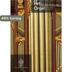 10 Het historisch orgel in Nederland 1872-1878 9789075473124, Verzenden, Zo goed als nieuw, H. van Nieuwkoop