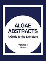 Algae Abstracts : A Guide to the Literature. Volume 1: To, Zo goed als nieuw, Office of Water Resources Research Staff, Verzenden