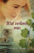 Wat verloren was 9789029720496 Ginny L. Yttrup, Boeken, Verzenden, Gelezen, Ginny L. Yttrup