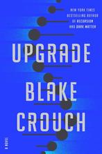 Upgrade 9780593500941 Blake Crouch, Verzenden, Zo goed als nieuw, Blake Crouch