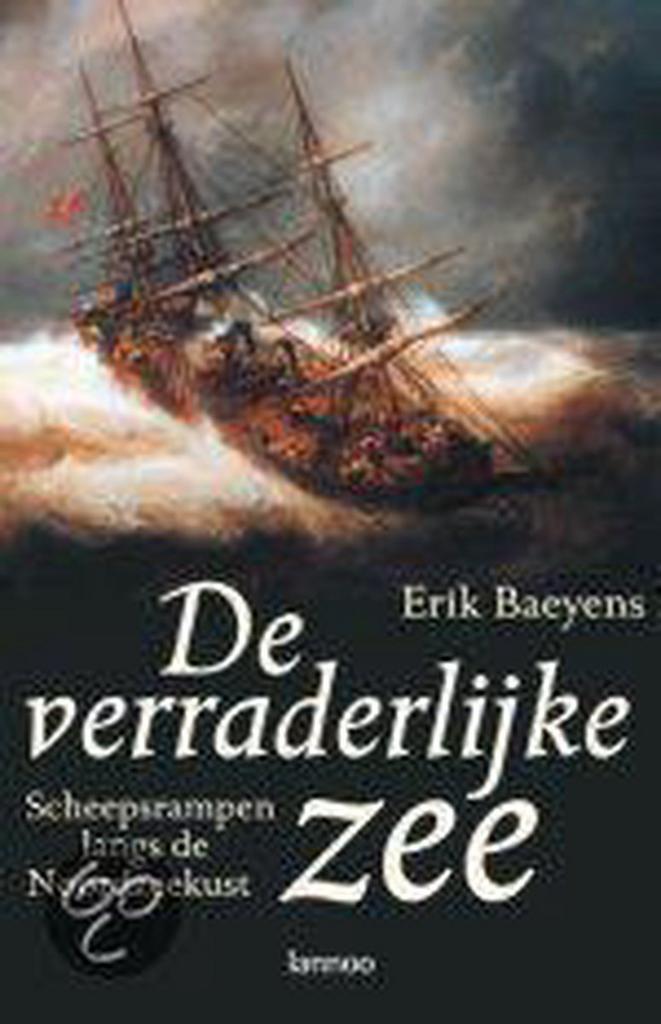 De verraderlijke zee 9789020949971 E. Baeyens, Boeken, Geschiedenis | Wereld, Gelezen, Verzenden