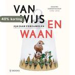 Van Wijs en Waan - 250 jaar verzamelen 9789462583351, Verzenden, Zo goed als nieuw, Veronica Frenks