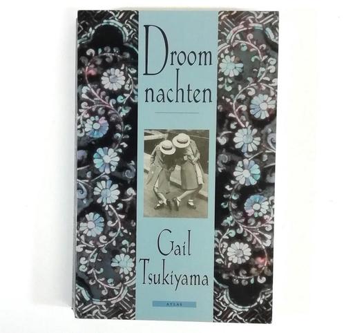 Droomnachten 9789045003511 Gail Tsukiyama, Boeken, Romans, Gelezen, Verzenden