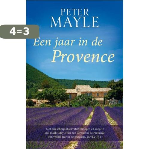 Een jaar in de Provence 9789047517559 Peter Mayle, Boeken, Literatuur, Gelezen, Verzenden