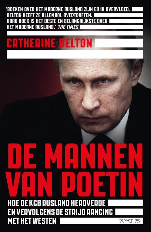 De mannen van Poetin 9789044651799 Catherine Belton, Boeken, Overige Boeken, Zo goed als nieuw, Verzenden