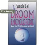Droomencyclopedie 9789022523728 Pamela Ball, Boeken, Verzenden, Gelezen, Pamela Ball