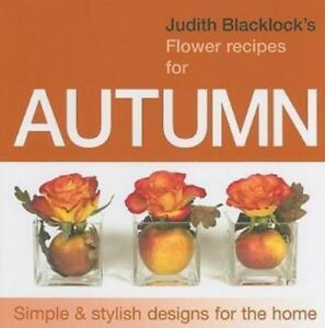 Judith Blacklocks Flower Recipes For Autumn by Judith, Boeken, Hobby en Vrije tijd, Gelezen, Verzenden