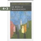 De wereld waarnemen 9789053528792 Maurice Merleau-Ponty, Boeken, Verzenden, Zo goed als nieuw, Maurice Merleau-Ponty