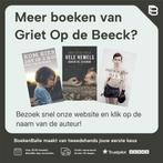 Kom hier dat ik u kus 9789044623109 Griet Op de Beeck, Boeken, Verzenden, Gelezen, Griet Op de Beeck