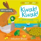 Kwak! Kwak! / Hoe doet dit dier? 9789025760694, Boeken, Kinderboeken | Baby's en Peuters, Verzenden, Gelezen, Sebastien Braun