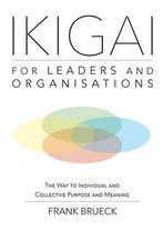 9781716605307 IKIGAI for Leaders and Organisations, Frank Brueck, Nieuw, Verzenden