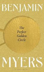 The Perfect Golden Circle 9781526631442 Benjamin Myers, Verzenden, Zo goed als nieuw, Benjamin Myers