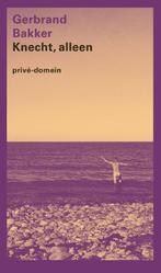 Knecht, alleen / Prive-domein / 309 9789029542081, Verzenden, Gelezen, Gerbrand Bakker