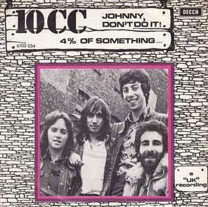 vinyl single 7 inch - 10cc - Johnny, Dont Do It! / 4  pr..., Cd's en Dvd's, Vinyl Singles, Zo goed als nieuw, Verzenden