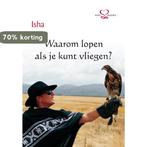 Waarom lopen als je kunt vliegen? 9789079488810 Isha Judd, Verzenden, Gelezen, Isha Judd