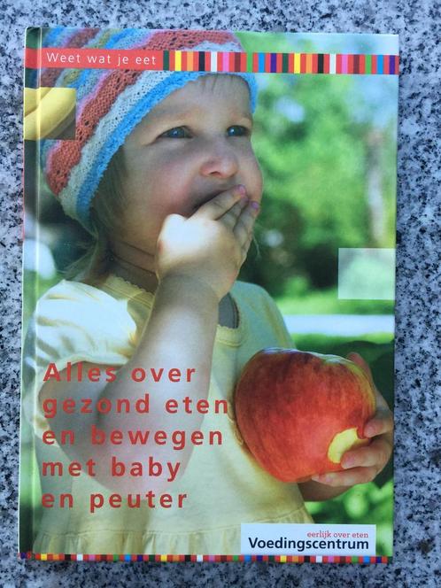 Alles over gezond eten en bewegen met baby en peuter, Boeken, Gezondheid, Dieet en Voeding, Gelezen, Gezondheid en Conditie, Verzenden