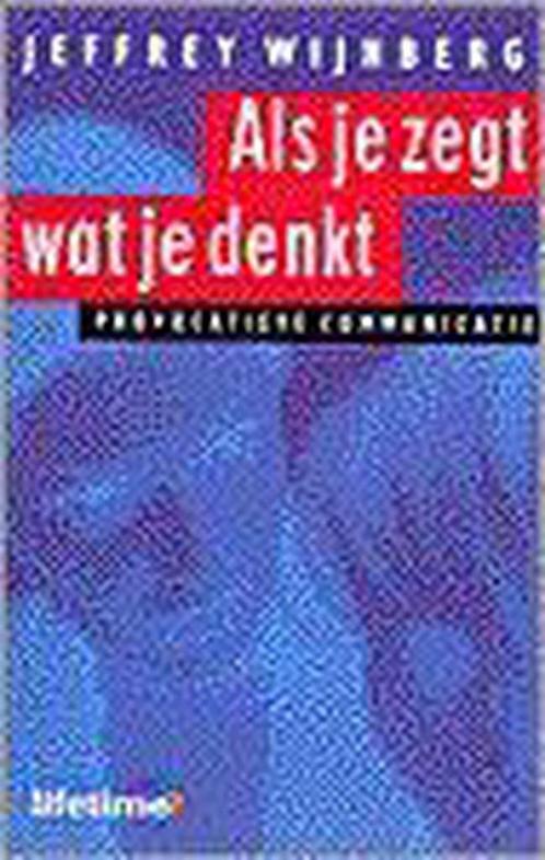 Lifetime Als je zegt wat je denkt / Lifetime 9789021586083, Boeken, Psychologie, Gelezen, Verzenden