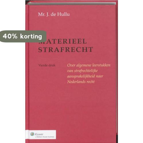 Materieel strafrecht 9789013062649 J. de Hullu, Boeken, Wetenschap, Gelezen, Verzenden