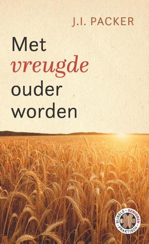 Met vreugde ouder worden 9789088971211 J.I. Packer, Boeken, Godsdienst en Theologie, Zo goed als nieuw, Verzenden