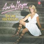 vinyl single 7 inch - Anita Meyer - The One That You Love, Cd's en Dvd's, Vinyl Singles, Verzenden, Zo goed als nieuw