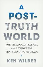 9781645473558 A Post-Truth World Ken Wilber, Boeken, Verzenden, Nieuw, Ken Wilber