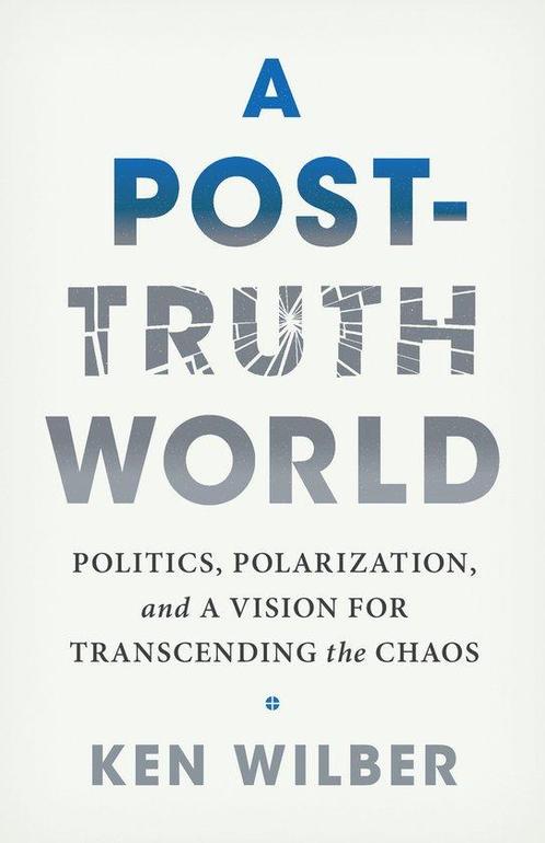 9781645473558 A Post-Truth World Ken Wilber, Boeken, Studieboeken en Cursussen, Nieuw, Verzenden