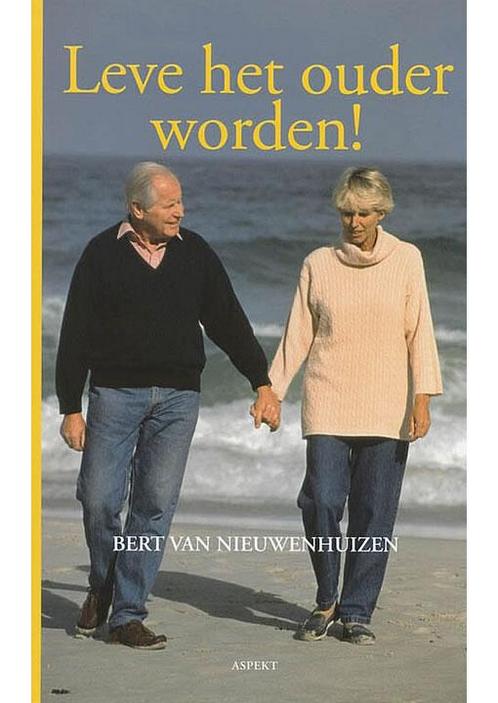 Leve het ouder worden Bert van Nieuwenhuizen, Boeken, Psychologie, Verzenden