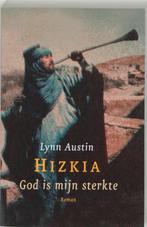 God is mijn sterkte / Hizkia / 1 9789029717380 Lynn Austin, Boeken, Romans, Verzenden, Zo goed als nieuw, Lynn Austin