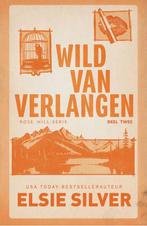 9789464822885 Rose Hill 2 - Wild van verlangen, Boeken, Verzenden, Nieuw, Elsie Silver
