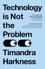 9780008494643 Technology is Not the Problem, Verzenden, Nieuw, Timandra Harkness