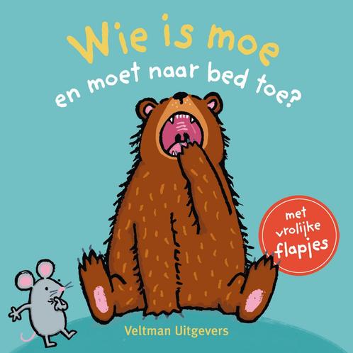 Boek: Wie is moe en moet naar bed toe? - (als nieuw), Boeken, Overige Boeken, Zo goed als nieuw, Verzenden