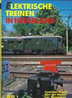 ELEKTRISCHE TREINEN IN NEDERLAND. DEEL 1 9789060139899, Verzenden, Zo goed als nieuw, C. van Gestel