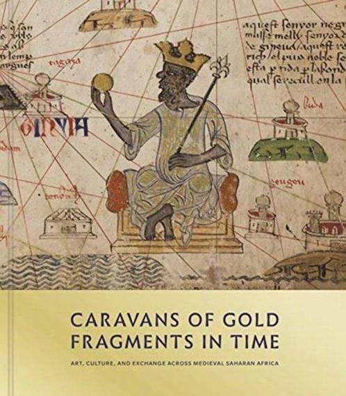 Caravans of Gold, Fragments in Time 9780691182681, Boeken, Taal | Engels, Gelezen, Verzenden