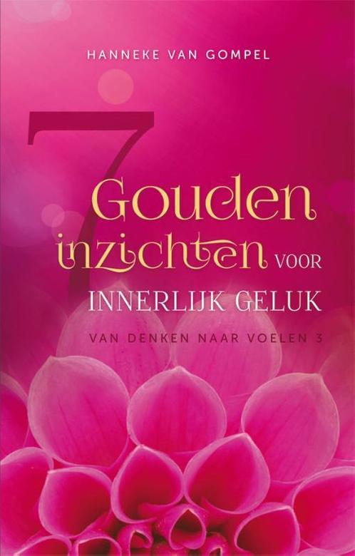 7 gouden inzichten voor innerlijk geluk / Van denken naar, Boeken, Esoterie en Spiritualiteit, Gelezen, Verzenden