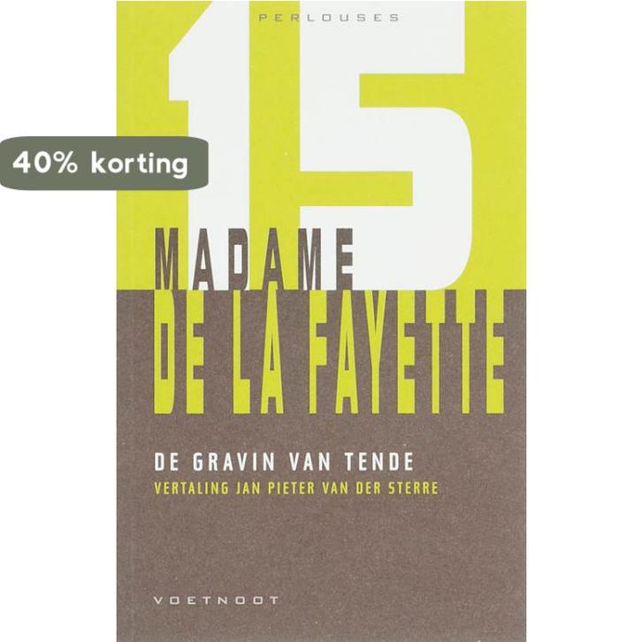 De Gravin Van Tende 9789078068082 M. De La Fayette, Boeken, Romans, Gelezen, Verzenden