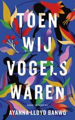 Toen wij vogels waren (9789403161013, Ayanna Lloyd Banwo), Verzenden, Nieuw